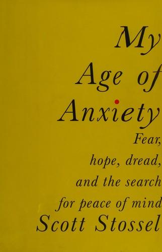 My age of anxiety