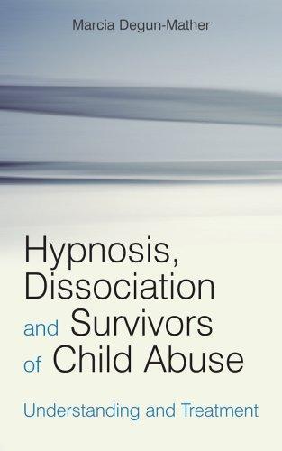 Cover of Hypnosis, Dissociation and Survivors of Child Abuse