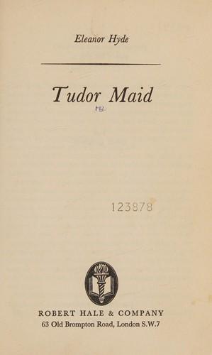 Cover of Tudor maid