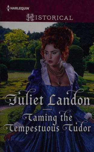 Taming the Tempestuous Tudor:(At the Tudor Court #2)