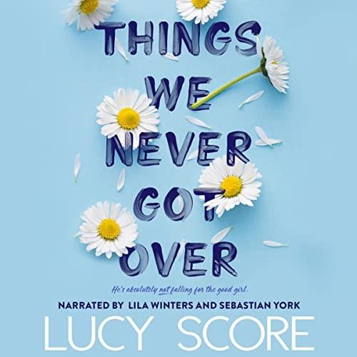 Cover of Things We Never Got Over