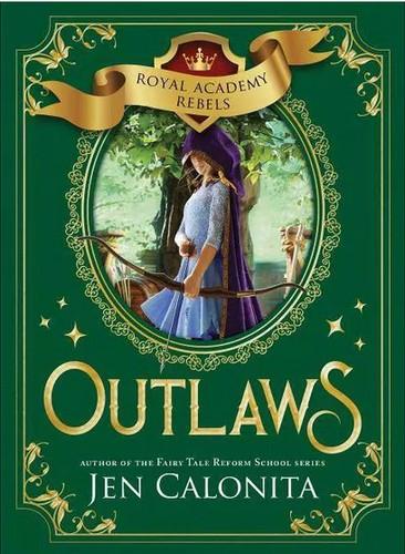 Outlaws (Royal Academy Rebels Book 2)