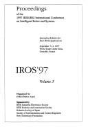 Proceedings of the 1997 IEEE/RSJ International Conference on Intelligent Robots and System, IROS '97s