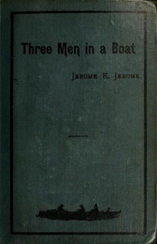 Three Men in a Boat (to say nothing of the dog)