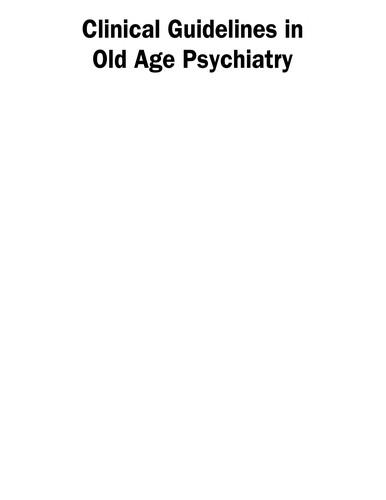 Clinical guidelines in old age psychiatry